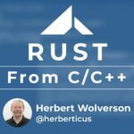 ArdanLabs - Rust From C/C++