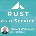 ArdanLabs - Rust as a Service