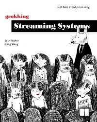 Grokking Streaming Systems, Video Edition
