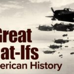 TTC - 10 Great What-Ifs of American History