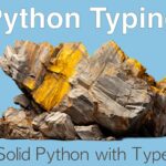 Talk Python - Rock Solid Python with Python Typing